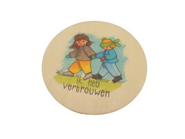 Houten schilderij of onderzetter 10cm: ik heb vertrouwen